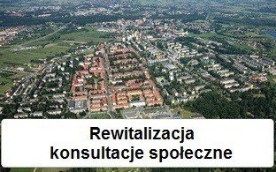 Informacja o rozpoczęciu konsultacji społecznych projektu "Gminnego Programu Rewitalizacji Miasta Oświęcim na lata 2015-2025"