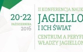 Jagiellonowie i ich świat. Centrum a peryferie w systemie władzy Jagiellonów