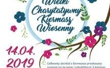 Oświęcim. Wielki Charytatywny Kiermasz Wiosenny w OCK