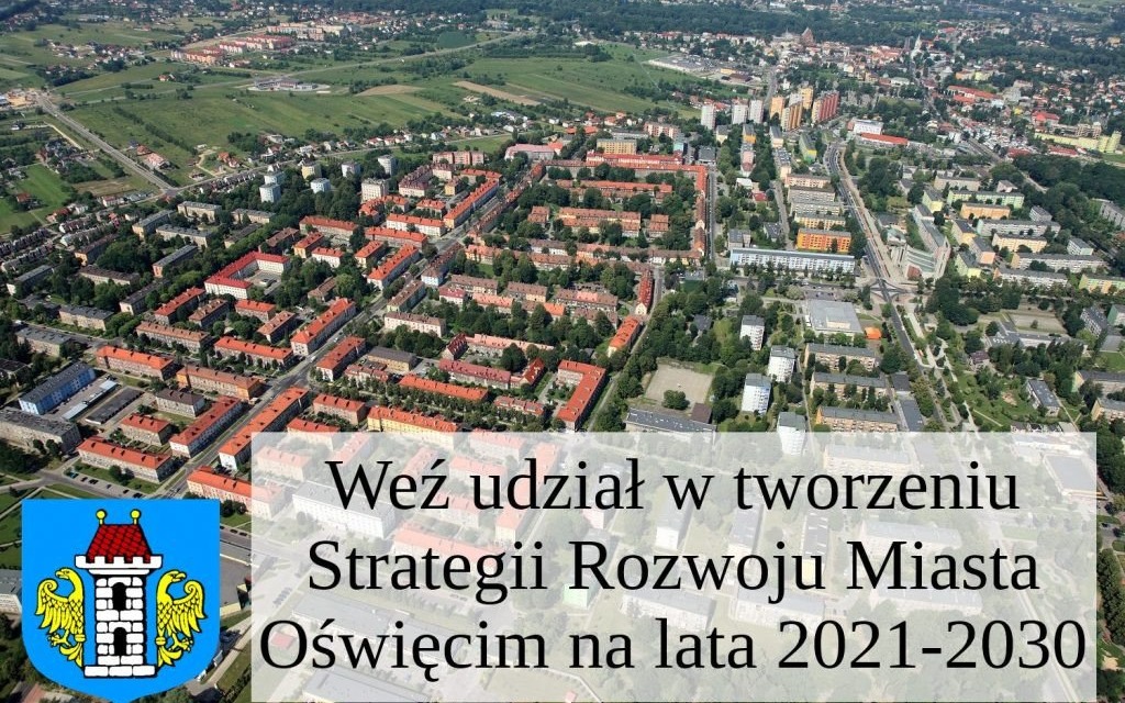 Weź udział w tworzeniu Strategii Rozwoju Miasta Oświęcim na lata 2021-2030
